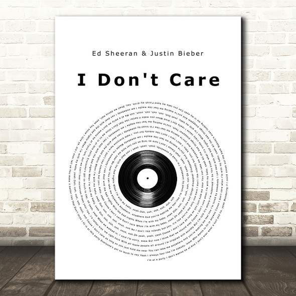 Ed Sheeran & Justin Bieber I Don't Care Vinyl Record Song Lyric Print