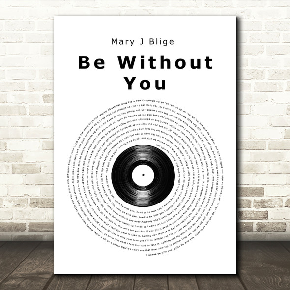 Mary J Blige Be Without You Vinyl Record Song Lyric Print