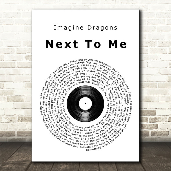 Imagine Dragons Next To Me Vinyl Record Song Lyric Quote Print