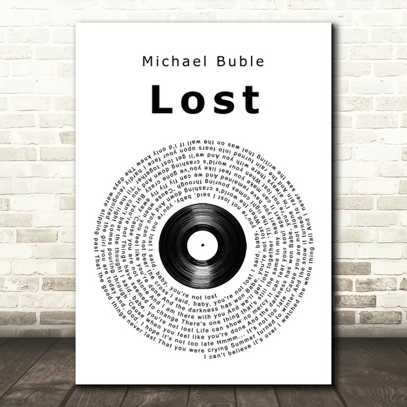 Michael Buble Lost Vinyl Record Song Lyric Quote Print