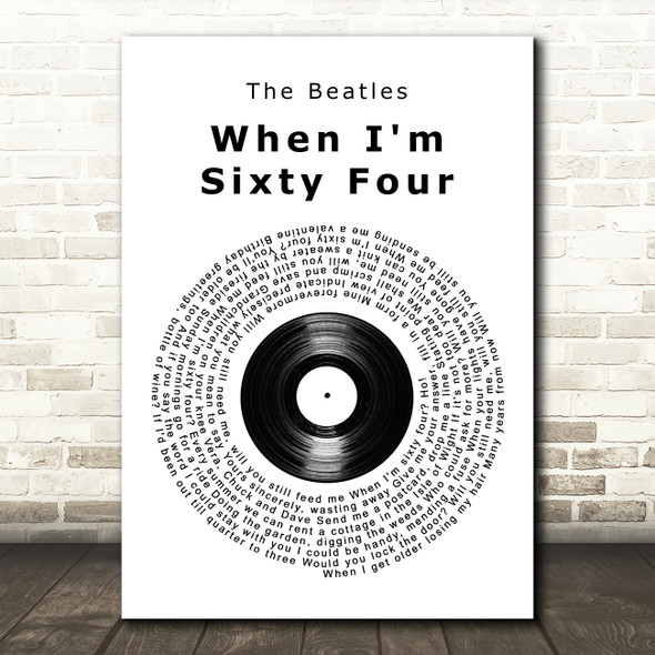 The Beatles When I'm Sixty Four Vinyl Record Song Lyric Quote Print