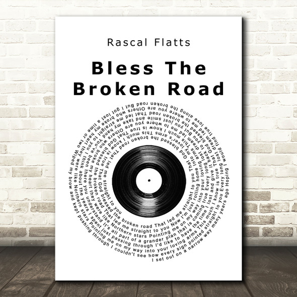 Rascal Flatts Bless The Broken Road Vinyl Record Song Lyric Quote Print