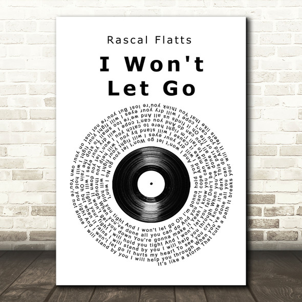 Rascal Flatts I Won't Let Go Vinyl Record Song Lyric Quote Print