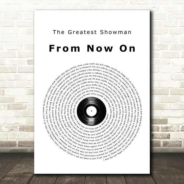 The Greatest Showman From Now On Vinyl Record Song Lyric Quote Print