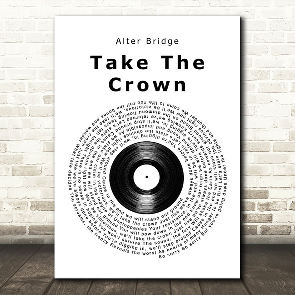 Alter Bridge Take The Crown Vinyl Record Song Lyric Print