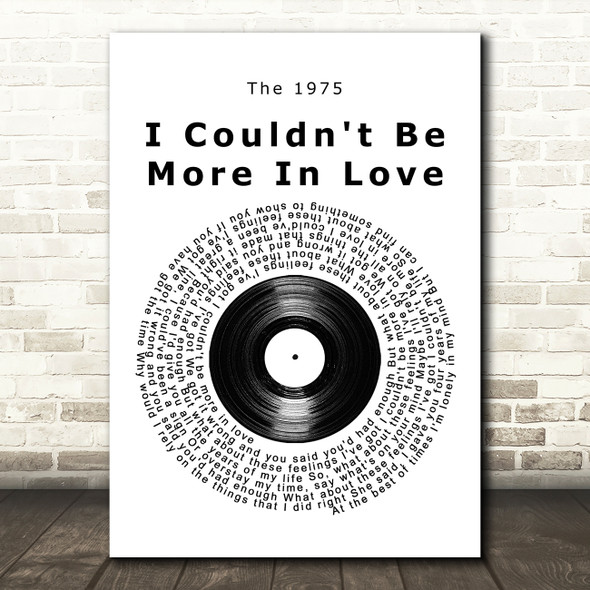The 1975 I Couldn't Be More In Love Vinyl Record Song Lyric Music Art Print