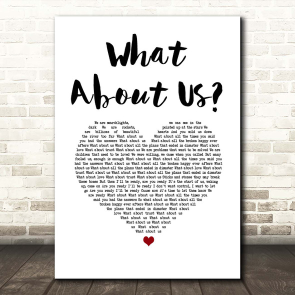 Pink What About Us White Heart Song Lyric Print