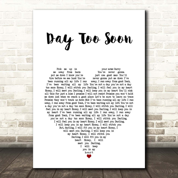 Sia Day Too Soon White Heart Song Lyric Print