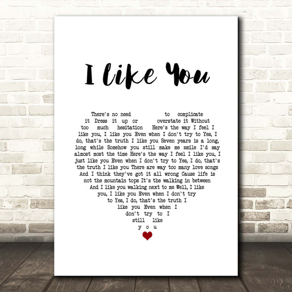 Ben Rector I Like You White Heart Song Lyric Print