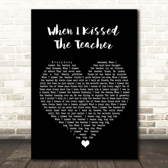 ABBA When I Kissed The Teacher Black Heart Song Lyric Print