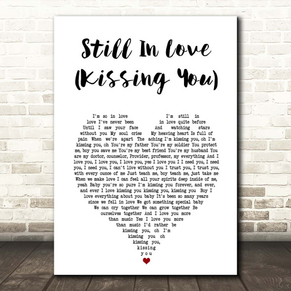 Beyonce Still In Love (Kissing You) White Heart Song Lyric Print