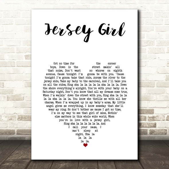 Tom Waitts Jersey Girl White Heart Song Lyric Print