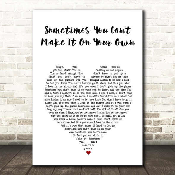 U2 Sometimes You Can't Make It On Your Own White Heart Song Lyric Print