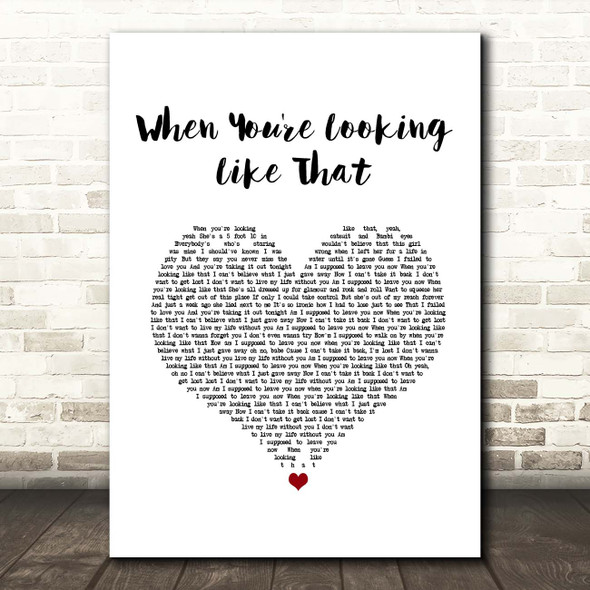 Westlife When You're Looking Like That White Heart Song Lyric Print