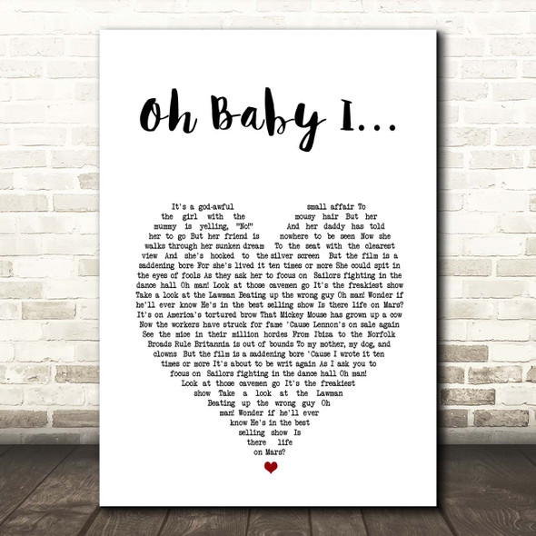 Eternal Oh Baby I White Heart Song Lyric Print