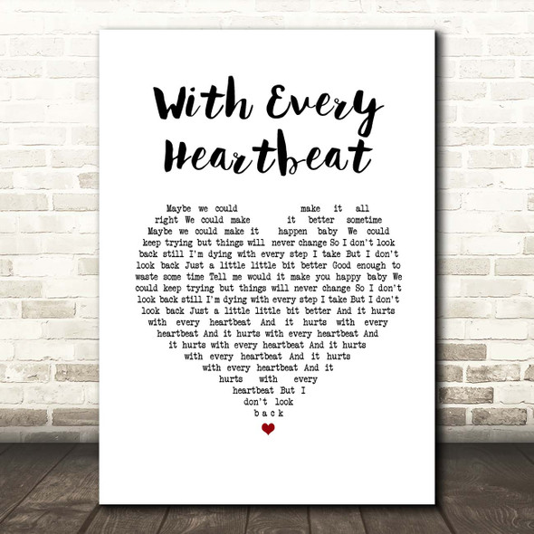 Gerard O'Connell With Every Heartbeat White Heart Song Lyric Print