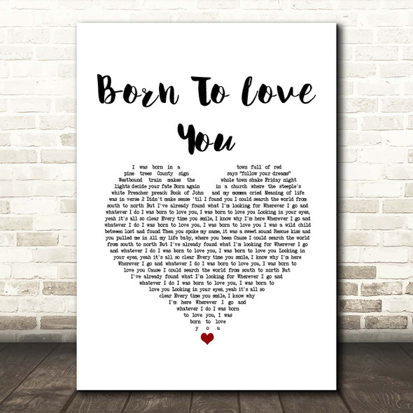 LANCO Born To Love You White Heart Song Lyric Print
