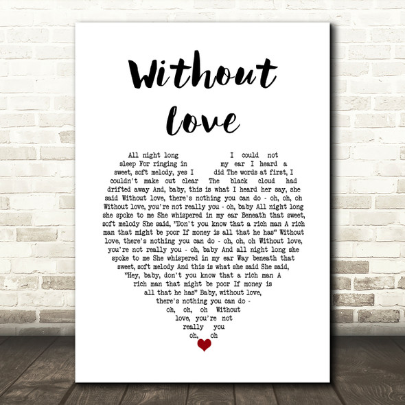 Southside Johnny & The Asbury Jukes Without Love White Heart Song Lyric Wall Art Print