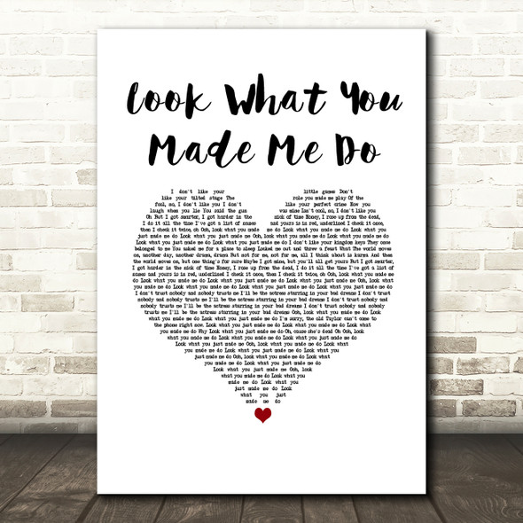 Taylor Swift Look What You Made Me Do White Heart Song Lyric Wall Art Print