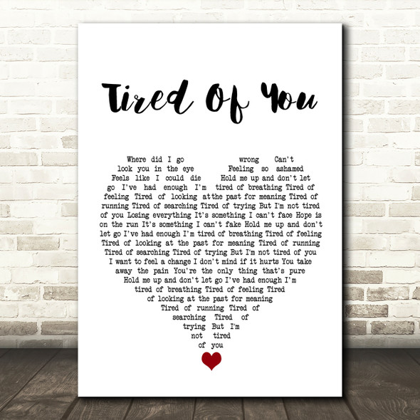 The Exies Tired Of You White Heart Song Lyric Wall Art Print