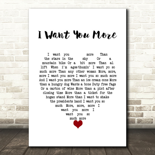 The Saw Doctors I Want You More White Heart Song Lyric Wall Art Print