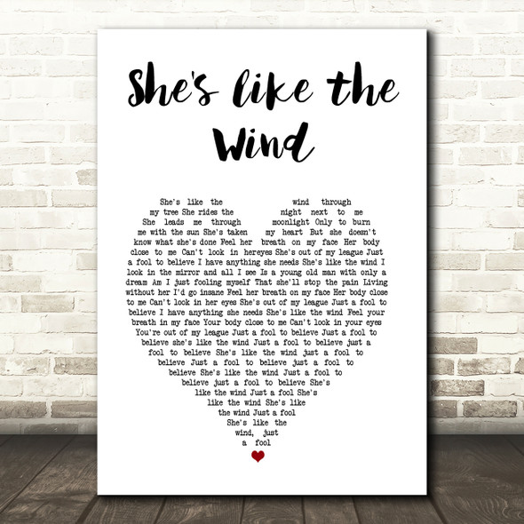 Patrick Swayze She's like the Wind White Heart Song Lyric Wall Art Print
