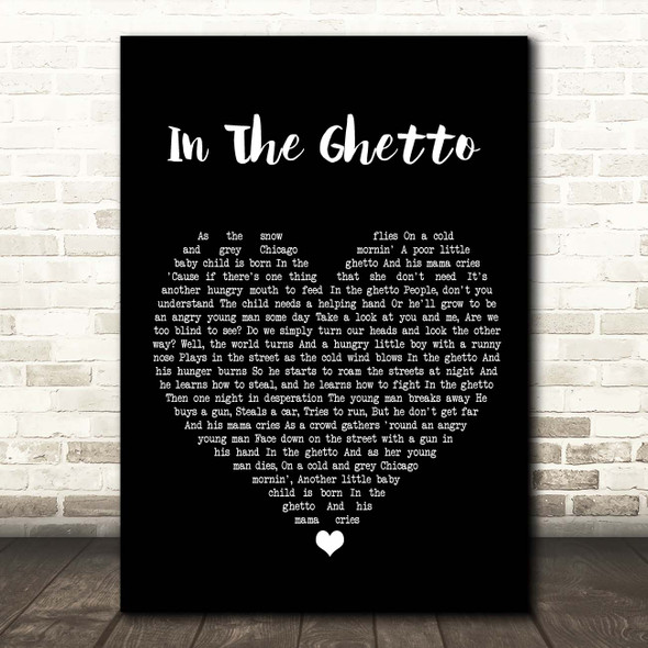 Elvis Presley In The Ghetto Black Heart Song Lyric Print