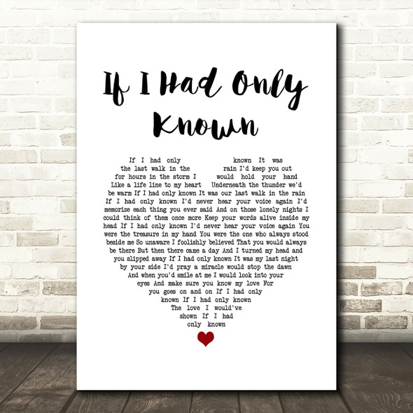 Reba McEntire If I Had Only Known White Heart Song Lyric Wall Art Print