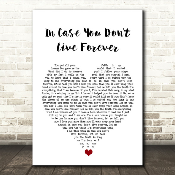 Ben Platt In Case You Don't Live Forever White Heart Song Lyric Quote Music Print
