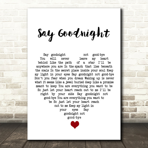 Beth Nielsen Chapman Say Goodnight White Heart Song Lyric Quote Music Print