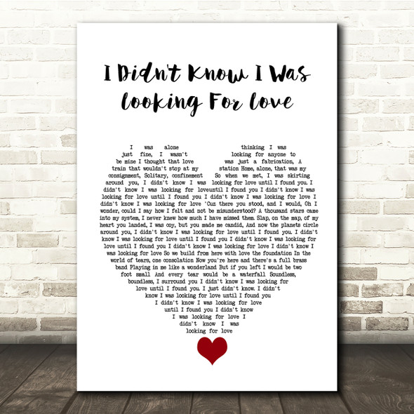 Everything But The Girl I Didn't Know I Was Looking For Love White Heart Song Lyric Quote Music Print