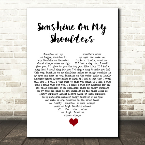John Denver Sunshine On My Shoulders White Heart Song Lyric Quote Music Print