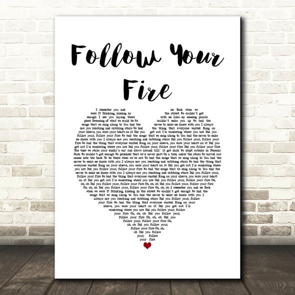 Kodaline Follow Your Fire White Heart Song Lyric Quote Music Print