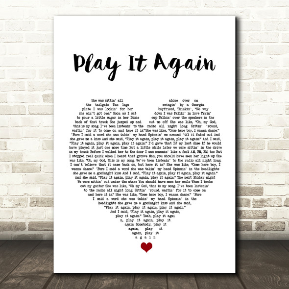 Luke Bryan Play It Again White Heart Song Lyric Quote Music Print