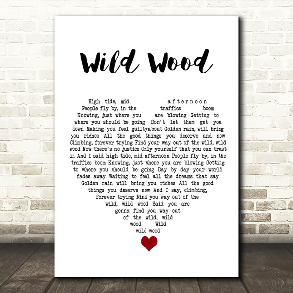 Paul Weller Wild Wood White Heart Song Lyric Quote Music Print