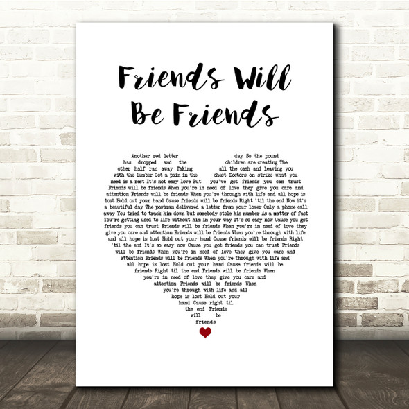 Queen Friends Will Be Friends White Heart Song Lyric Quote Music Print