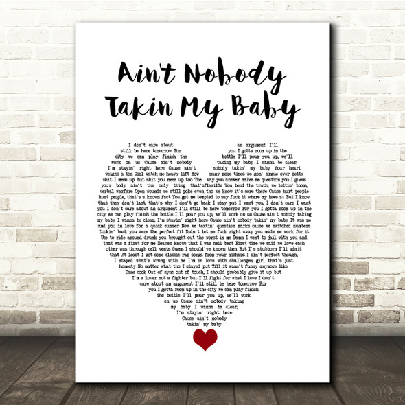 Russ Ain't Nobody Takin My Baby White Heart Song Lyric Quote Music Print