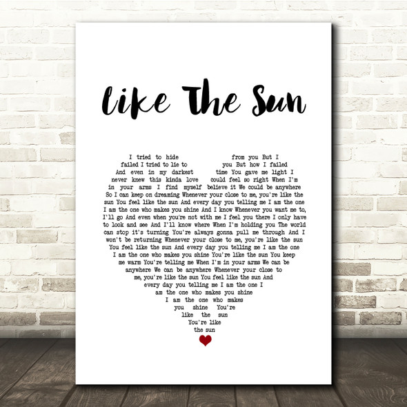RyanDan Like The Sun White Heart Song Lyric Quote Music Print