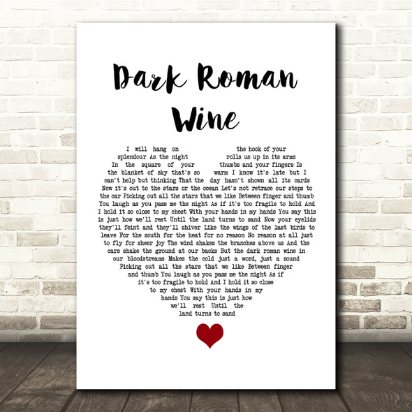 Snow Patrol Dark Roman Wine White Heart Song Lyric Quote Music Print
