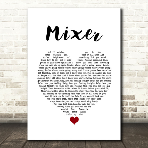 The Snuts Mixer White Heart Song Lyric Quote Music Print