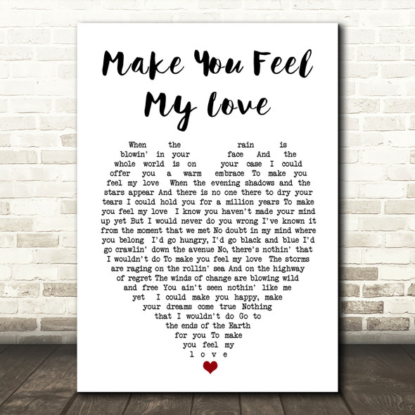 Make You Feel My Love Bob Dylan Heart Quote Song Lyric Print