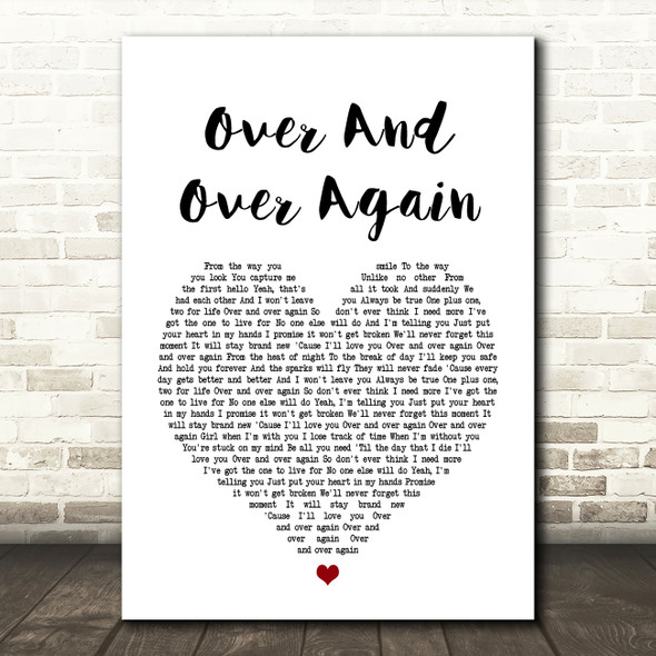 Nathan Sykes Over And Over Again Heart Song Lyric Quote Print