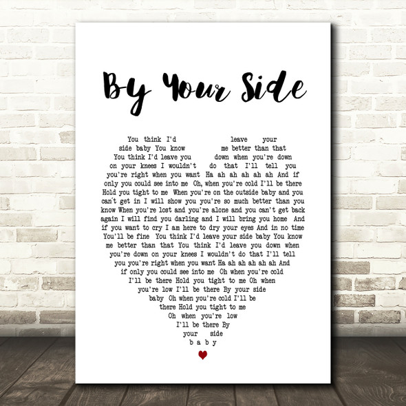 By Your Side Sade Heart Song Lyric Quote Print