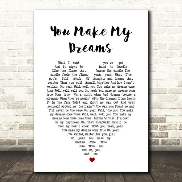 You Make My Dreams Hall & Oates Heart Song Lyric Quote Print