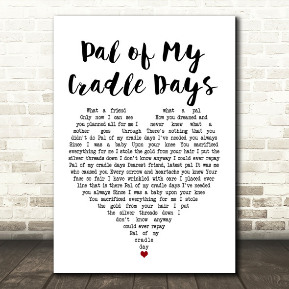 Ann Breen Pal of My Cradle Days White Heart Song Lyric Print