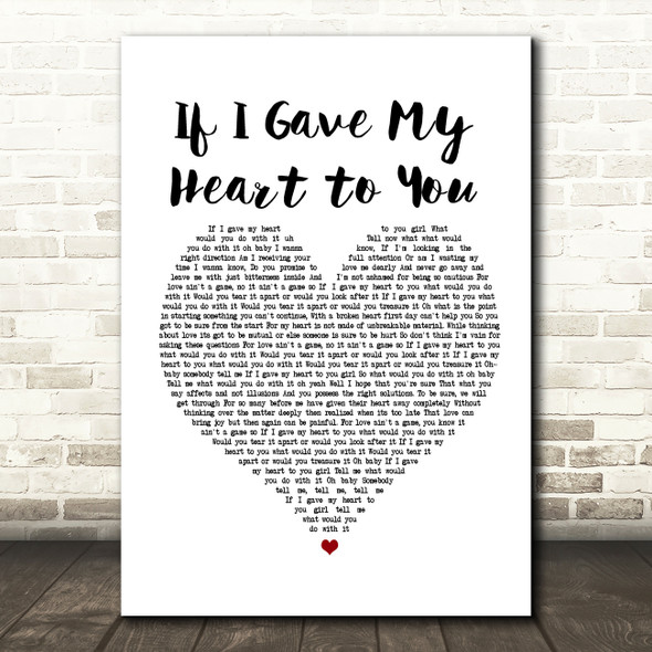 John McLean If I Gave My Heart to You White Heart Song Lyric Print