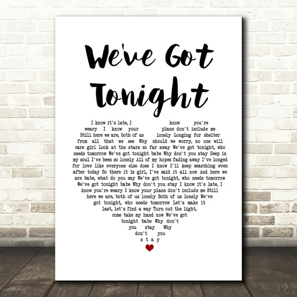 Bob Seger We've Got Tonight White Heart Song Lyric Print
