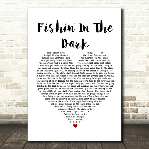Nitty Gritty Dirt Band Fishin' In The Dark White Heart Song Lyric Print