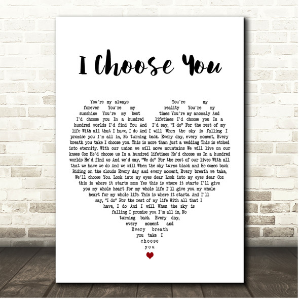 Ryann Darling I Choose You White Heart Song Lyric Print