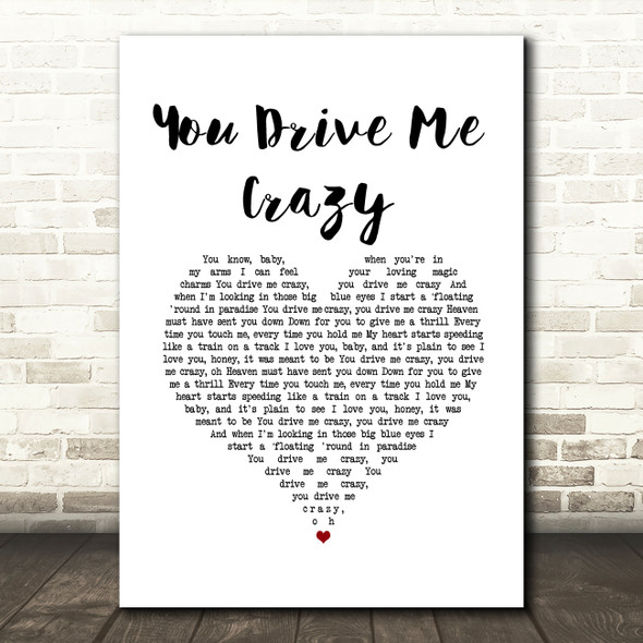 Shakin' Stevens You Drive Me Crazy White Heart Song Lyric Music Art Print